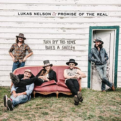 Lukas Nelson & Promise of the Real: Turn Off the News { Vinyl }