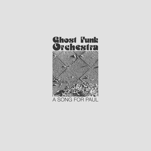 Ghost Funk Orchestra: A Song For Paul { Vinyl }