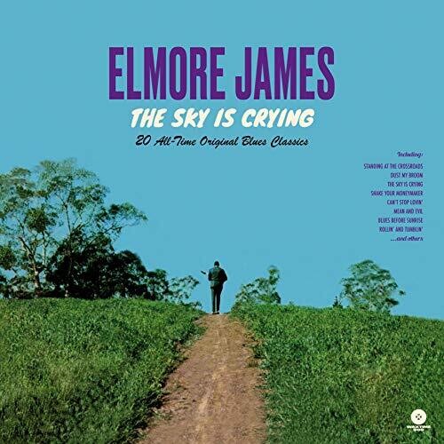 Elmore James: Sky Is Crying: 20 All-Time Original Blues Classics [Limited Edition180-Gram Vinyl] { Vinyl }