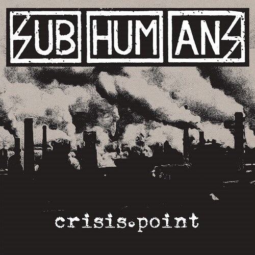 The Subhumans: Crisis Point { Vinyl }