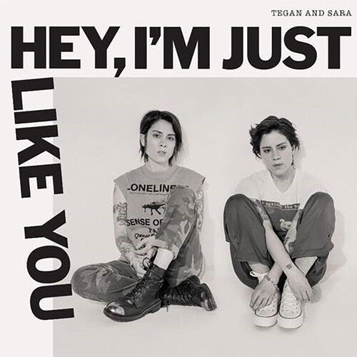 Tegan and Sara: Hey, I'm Just Like You { Vinyl }