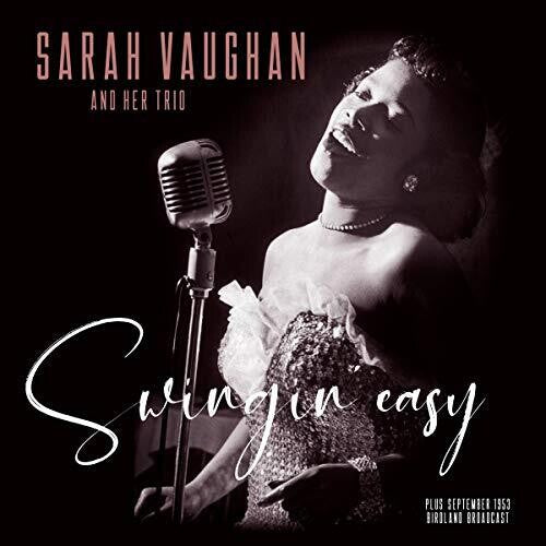 Sarah Vaughan: Swingin Easy / Birdland Broadcast { Vinyl }