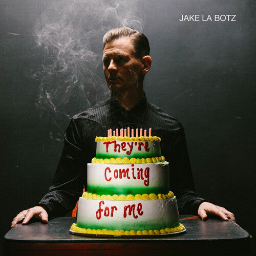 Jake La Botz: They're Coming For Me { Vinyl }