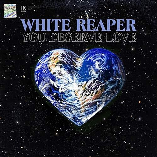 White Reaper: You Deserve Love { Vinyl }