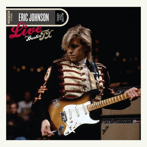 Eric Johnson: Live From Austin Texas { Vinyl }