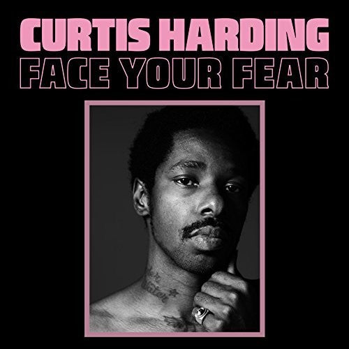 Curtis Harding: Face Your Fear { Vinyl }