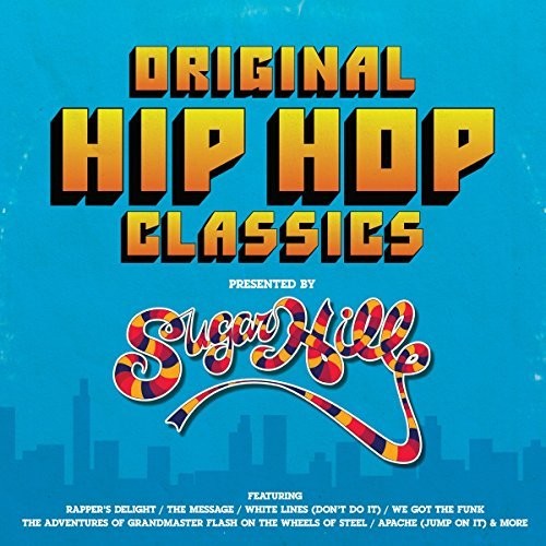Original Hip Hop Classics Presented by Sugar Hill: Original Hip Hop Classics Presented By Sugar Hill Records / Various { Vinyl }