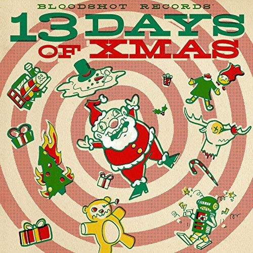 Various Artists: Bloodshot Records' 13 Days Of Xmas (Various Artists) { Vinyl }
