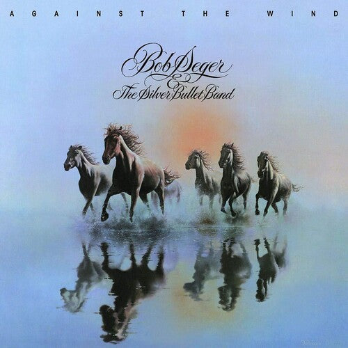 Bob Seger & the Silver Bullet Band: Against The Wind { Vinyl }