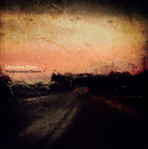 Univers Zero: Phosphorescent Dreams { Vinyl }