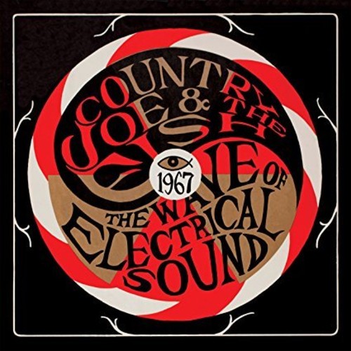 Country Joe & the Fish: The Wave Of Electrical Sound { Vinyl }