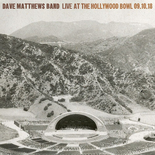 Dave Matthews Band: Live At The Hollywood Bowl - September 10, 2018 { Vinyl }