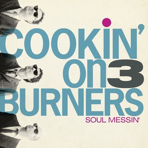 Cookin' on 3 Burners: Soul Messin': 10 Year Anniversary Edition (Clear V { Vinyl }