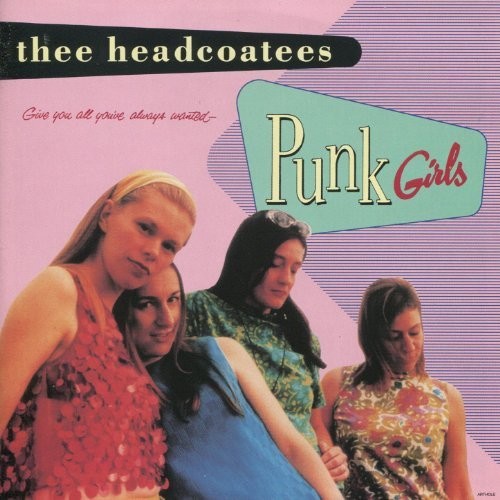 Thee Headcoatees: Punk Girls { Vinyl }