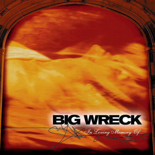 Big Wreck: In Loving Memory Of - 20th Anniversary Special Edition { Vinyl }