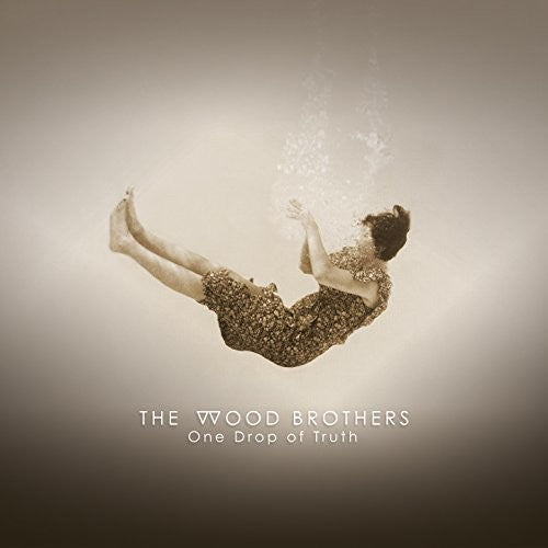 The Wood Brothers: One Drop Of Truth { Vinyl }