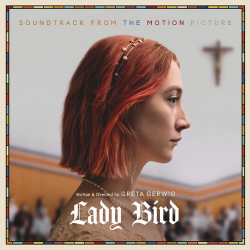 Various Artists: Lady Bird (Soundtrack From the Motion Picture) { Vinyl }