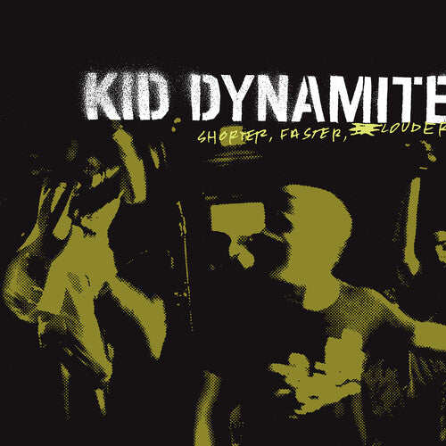 Kid Dynamite: Shorter Faster Louder { Vinyl }