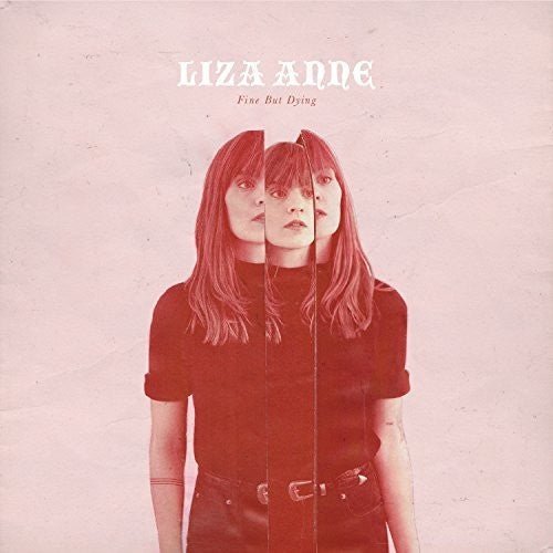 Liza Anne: Fine But Dying { Vinyl }