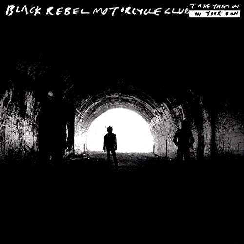 Black Rebel Motorcycle Club: Take Them On, On Your Own { Vinyl }