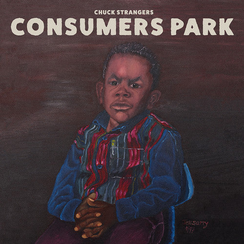 Chuck Strangers: Consumers Park { Vinyl }