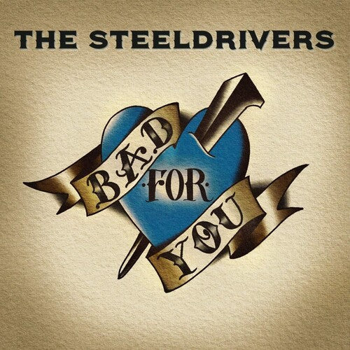 SteelDrivers: Bad For You { Vinyl }