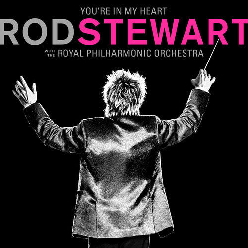 Rod Stewart: You're In My Heart: Rod Stewart With The Royal Philharmonic Orchestra { Vinyl }