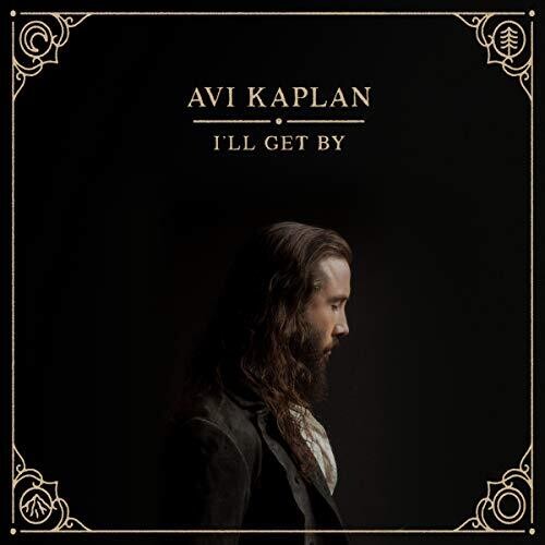 Avi Kaplan: I'll Get By { Vinyl }