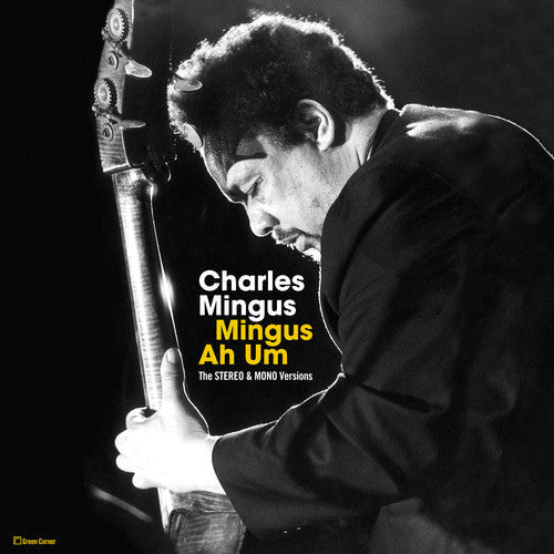 Charles Mingus: Mingus Ah Hum: Original Stereo & Mono Versions { Vinyl }