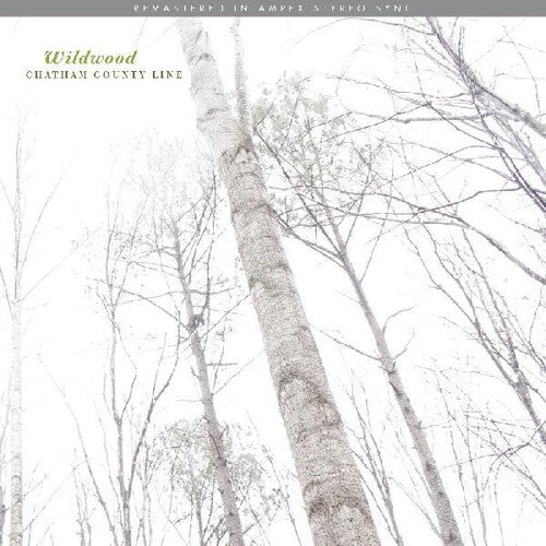 Chatham County Line: Wildwood (remastered) { Vinyl }