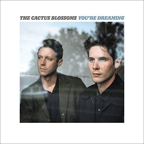 Cactus Blossoms: You're Dreaming { Vinyl }