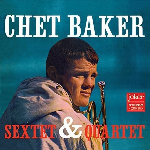 Chet Baker: Sextet & Quartet { Vinyl }