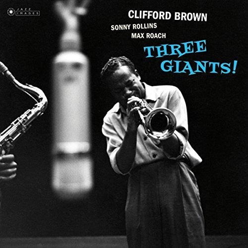 Clifford Brown: Three Giants { Vinyl }