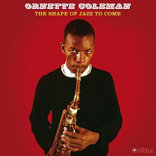 Ornette Coleman: Shape Of Jazz To Come { Vinyl }