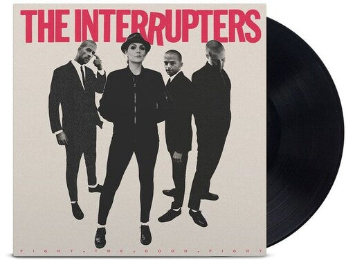 INTERRUPTERS: Fight The Good Fight { Vinyl }