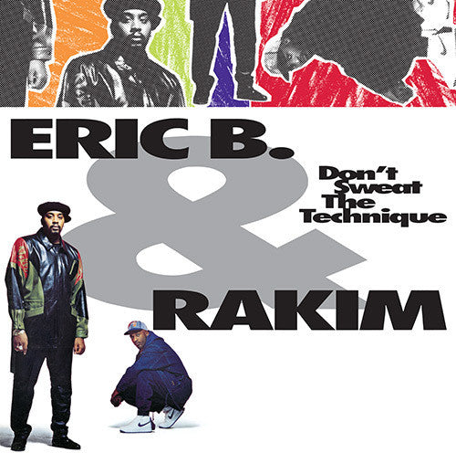 Eric B & Rakim: Don't Sweat The Technique { Vinyl }
