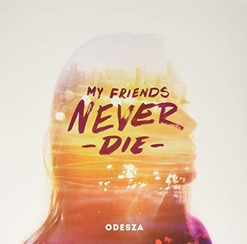 Odesza: My Friends Never Die { Vinyl }