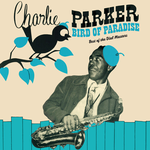 Charlie Parker: Bird Of Paradise: Best Of The Dial Masters [Limited 180-Gram Green Colored Vinyl] { Vinyl }