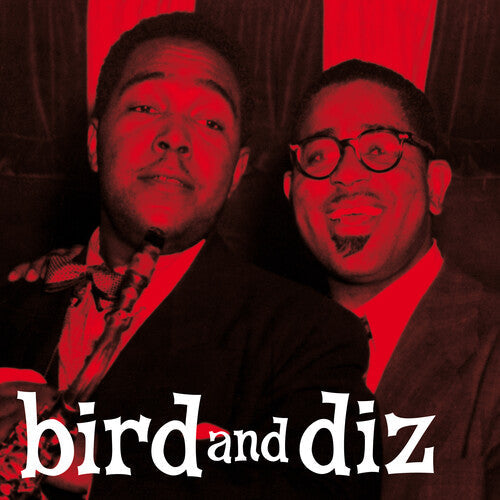 Parker, Charlie / Gillespie, Dizzy: Bird & Diz [180-Gram Red Colored LP With Bonus Tracks] { Vinyl }