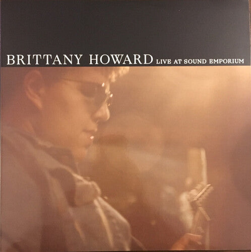 Brittany Howard: Live At Sound Emporium { Vinyl }