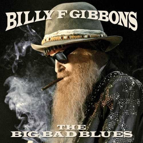 Billy F Gibbons: The Big Bad Blues { Vinyl }