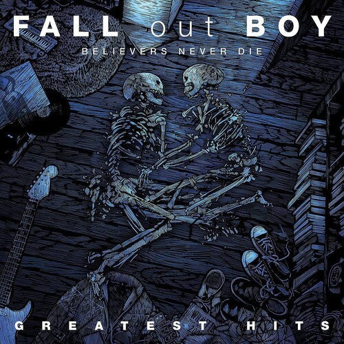 Fall Out Boy: Believers Never Die { Vinyl }