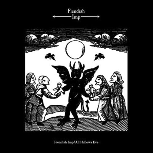 Fiendish Imp: Fiendish Imp / All Hallows Eve { Vinyl }