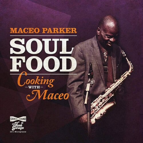Maceo Parker: Soul Food - Cooking With Maceo { Vinyl }