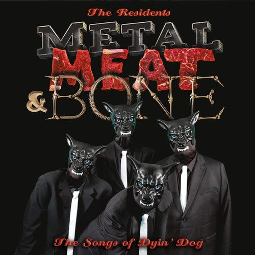 The Residents: Metal Meat & Bone: The Songs Of Dyin' Dog { Vinyl }