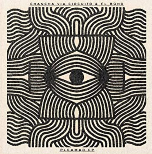 Chancha via Circuito & El Buho: Pleamar { Vinyl }