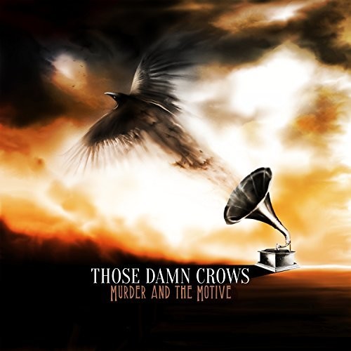 Those Damn Crows: Murder And The Motive { Vinyl }
