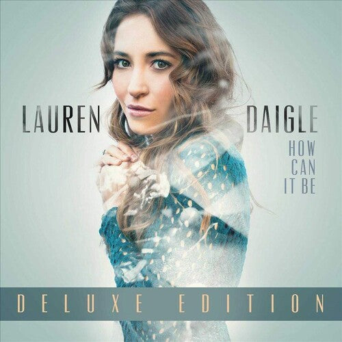 Lauren Daigle: How Can It Be (Deluxe Edition) { Vinyl }