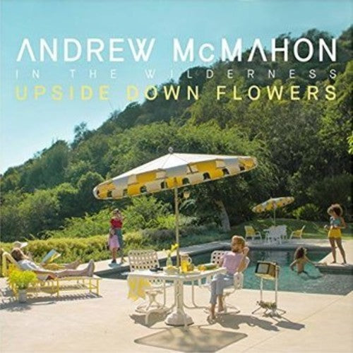 Andrew in the Wilderness McMahon: Upside Down Flowers { Vinyl }