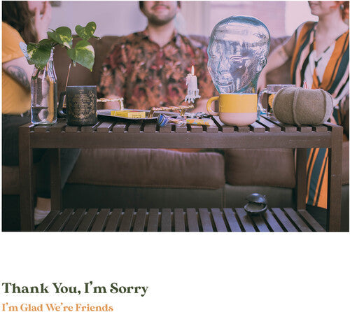 Thank You I'm Sorry: I'm Glad We're Friends (Olive In Gold Vinyl) { Vinyl }